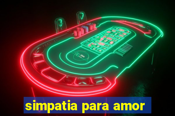 simpatia para amor